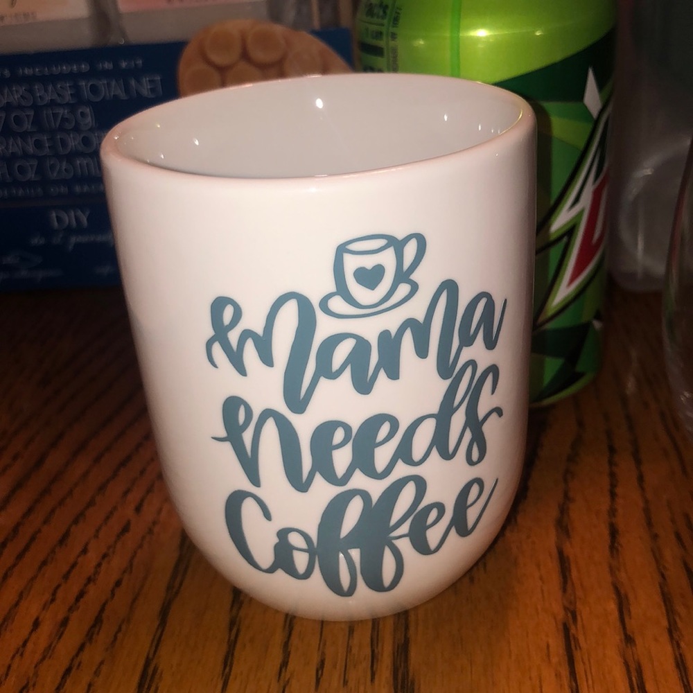 “Mama Needs Coffee” Mug!